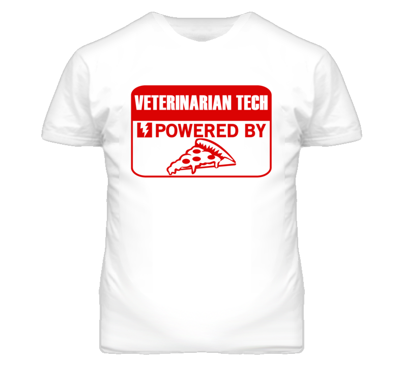 Veterinarian Technicians Powered by Pizza Occupations T Shirt