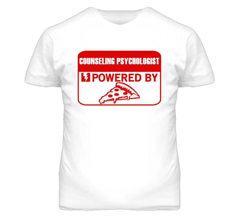 Counseling Psychologists Powered by Pizza Occupations T Shirt