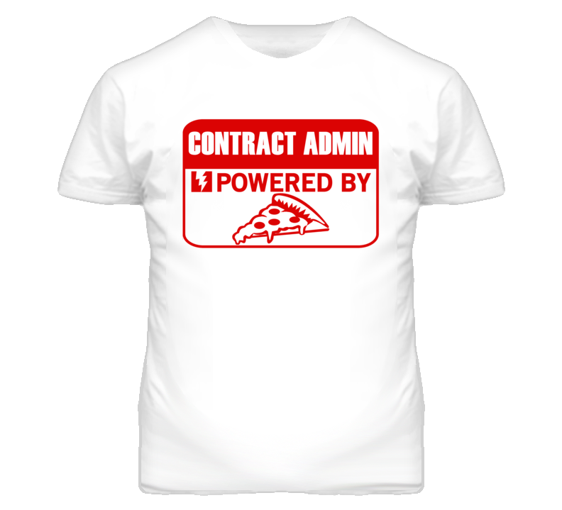 Contract Administrators Powered by Pizza Occupations T Shirt