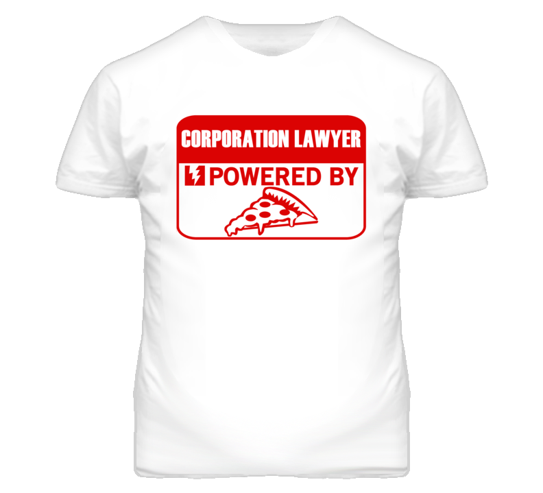 Corporation Lawyers Powered by Pizza Occupations T Shirt