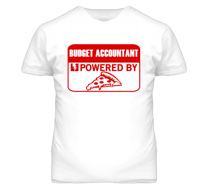 Budget Accountants Powered by Pizza Occupations T Shirt