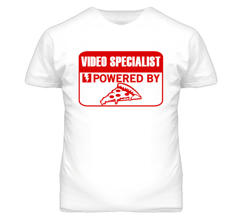 Video Specialists Powered by Pizza Occupations T Shirt