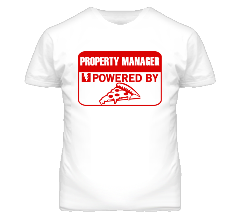 Property Managers Powered by Pizza Occupations T Shirt
