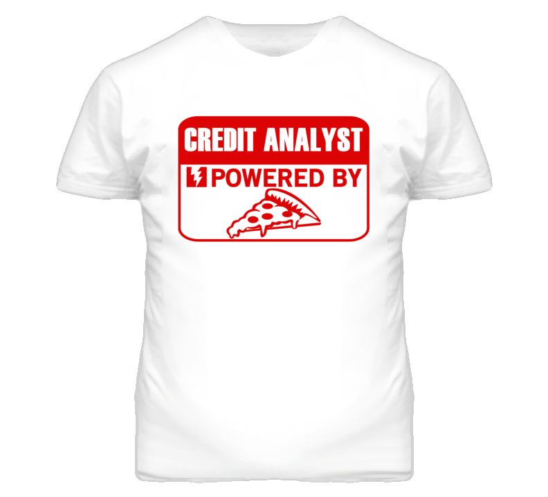 Credit Analysts Powered by Pizza Occupations T Shirt