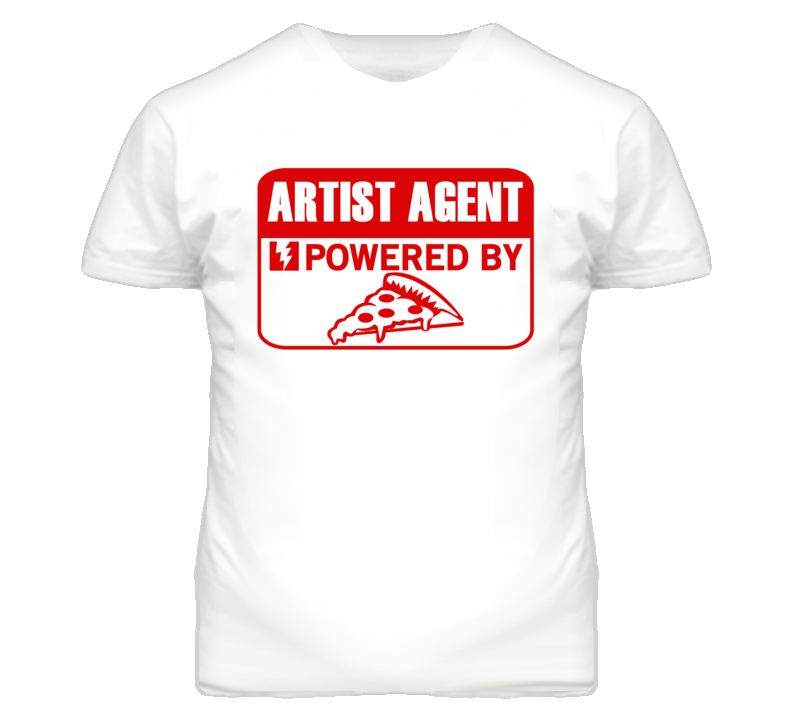 Artist Agent Powered By Pizza Occupation T Shirt Artist Agent Powered By Pizza Occupation T Shirt