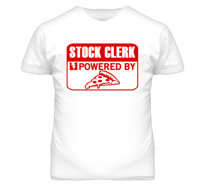 Stock Clerk Powered By Pizza Occupation T Shirt