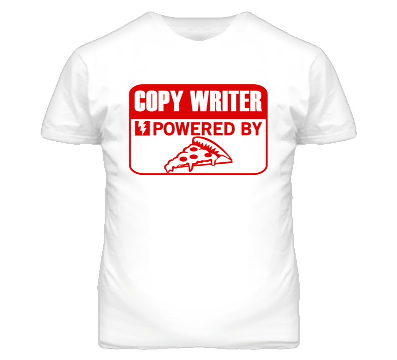 Copy Writer Powered By Pizza Occupation T Shirt Copy Writer Powered By Pizza Occupation T Shirt