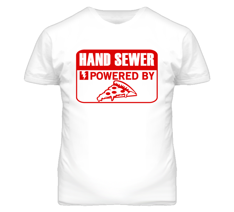 Hand Sewer Powered By Pizza Occupation T Shirt
