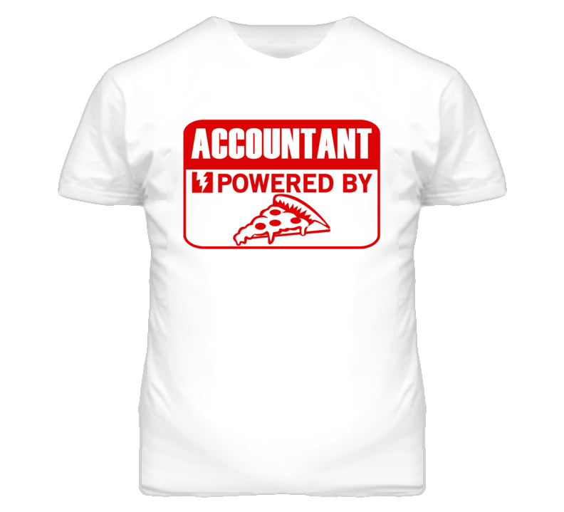 Accountant Powered By Pizza Occupation T Shirt Accountant Powered By Pizza Occupation T Shirt
