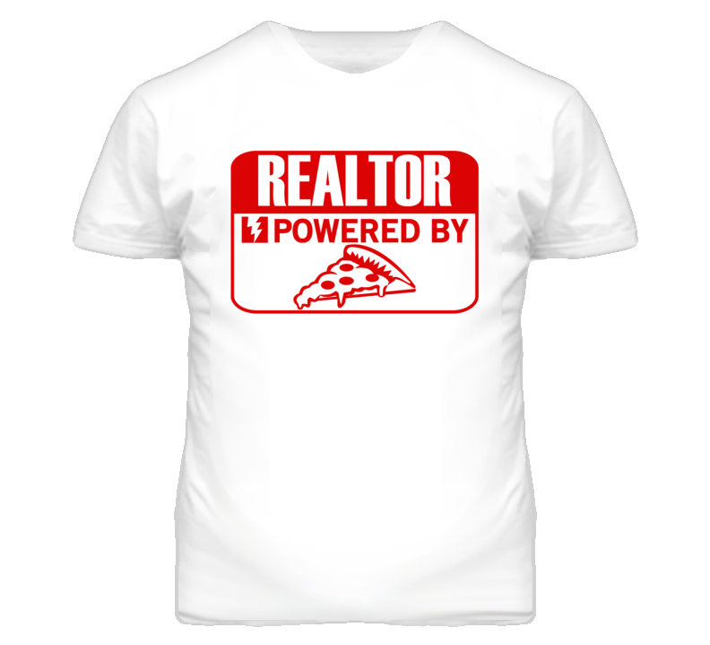 Realtor Powered By Pizza Occupation T Shirt