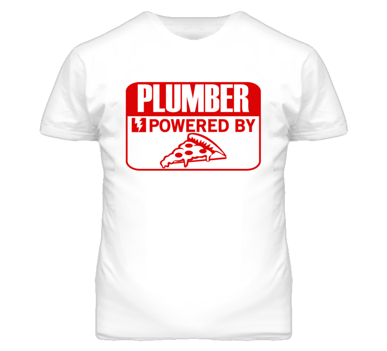 Plumber Powered By Pizza Occupation T Shirt Plumber Powered By Pizza Occupation T Shirt