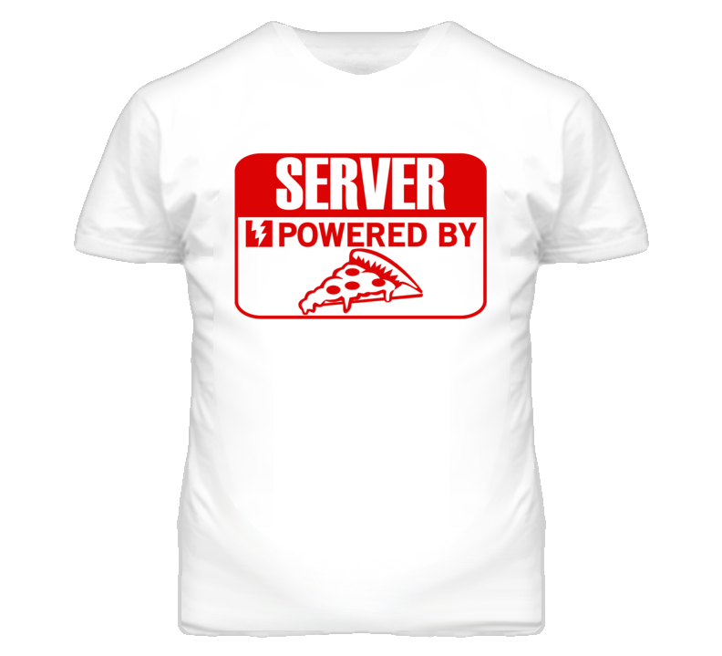 Server Powered By Pizza Occupation T Shirt Server Powered By Pizza Occupation T Shirt