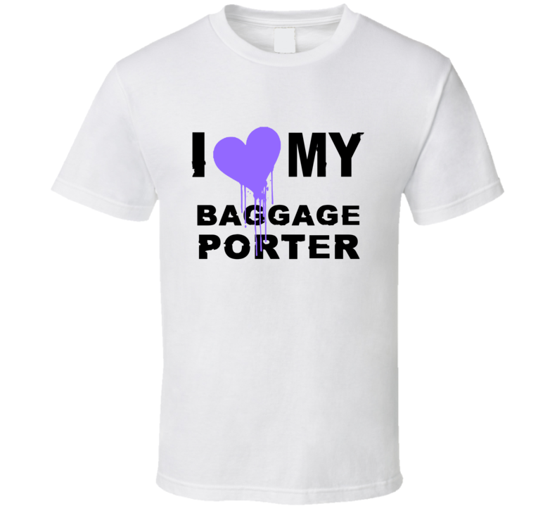 Baggage Porter I Heart My Occupation T Shirts