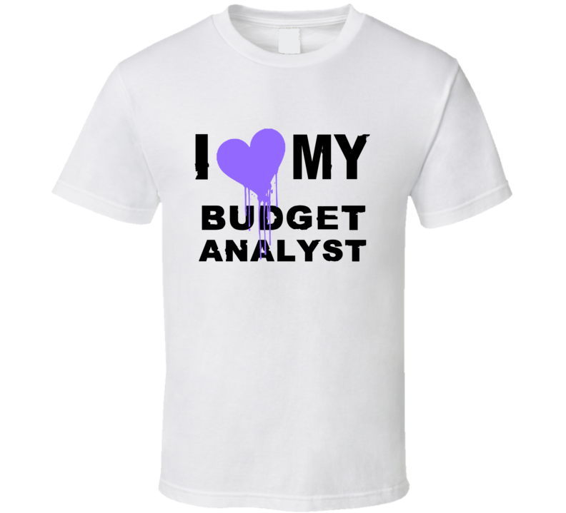 Budget Analyst I Heart My Occupation T Shirts Budget Analyst I Heart My Occupation T Shirts
