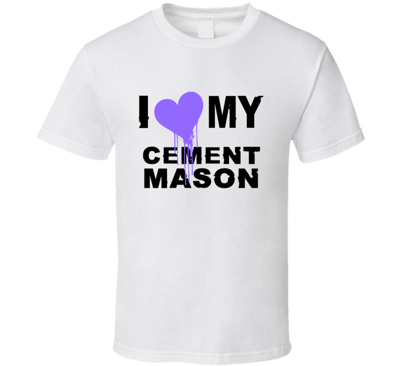 Cement Mason I Heart My Occupation T Shirts