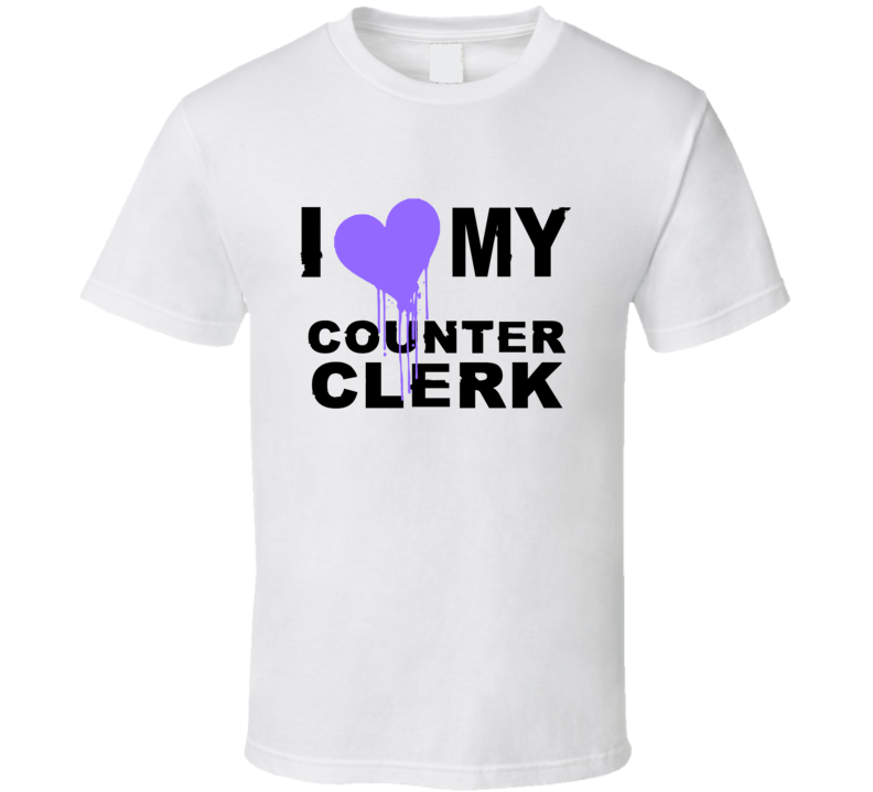 Counter Clerk I Heart My Occupation T Shirts