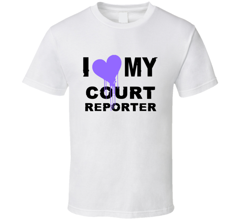Court Reporter I Heart My Occupation T Shirts