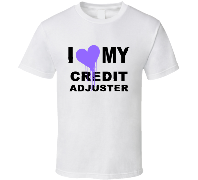 Credit Adjuster I Heart My Occupation T Shirts