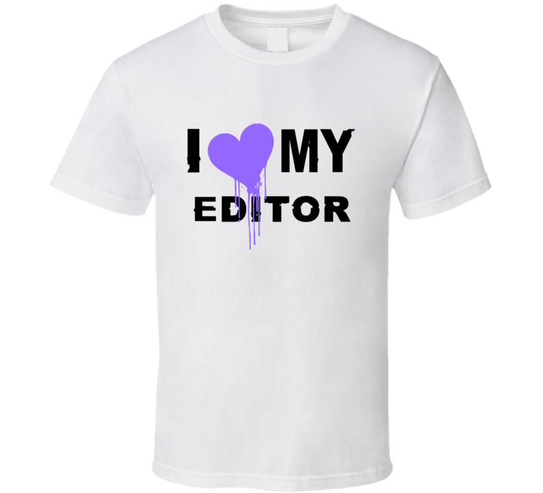 Editor I Heart My Occupation T Shirts