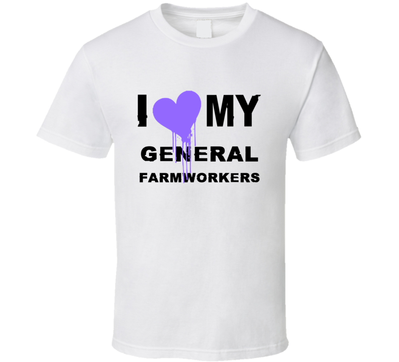 General Farmworkers I Heart My Occupation T Shirts