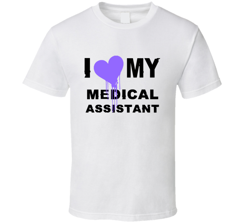Medical Assistant I Heart My Occupation T Shirts