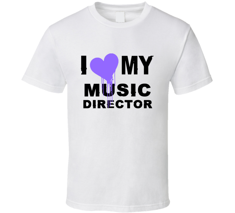 Music Director I Heart My Occupation T Shirts