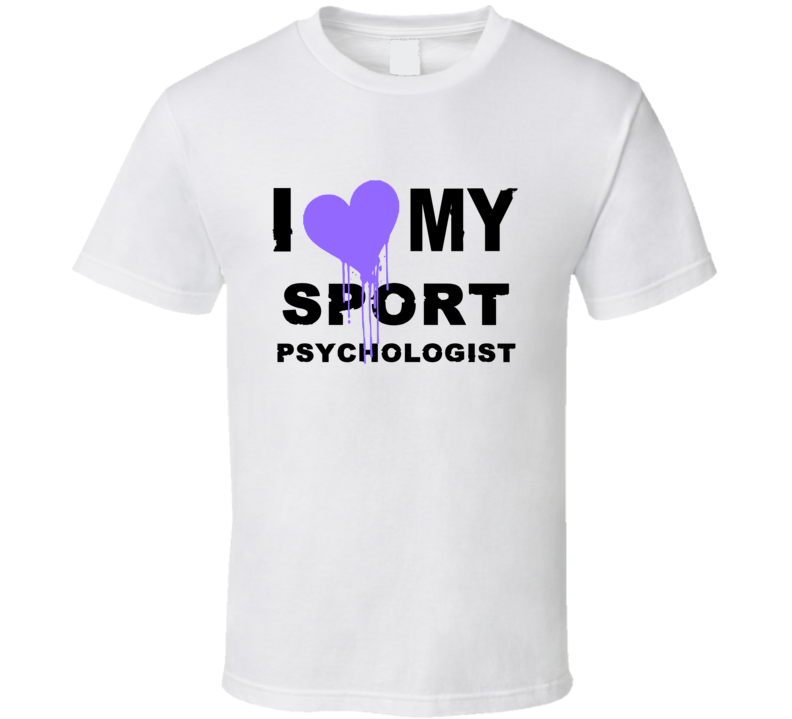 Sport Psychologist I Heart My Occupation T Shirts