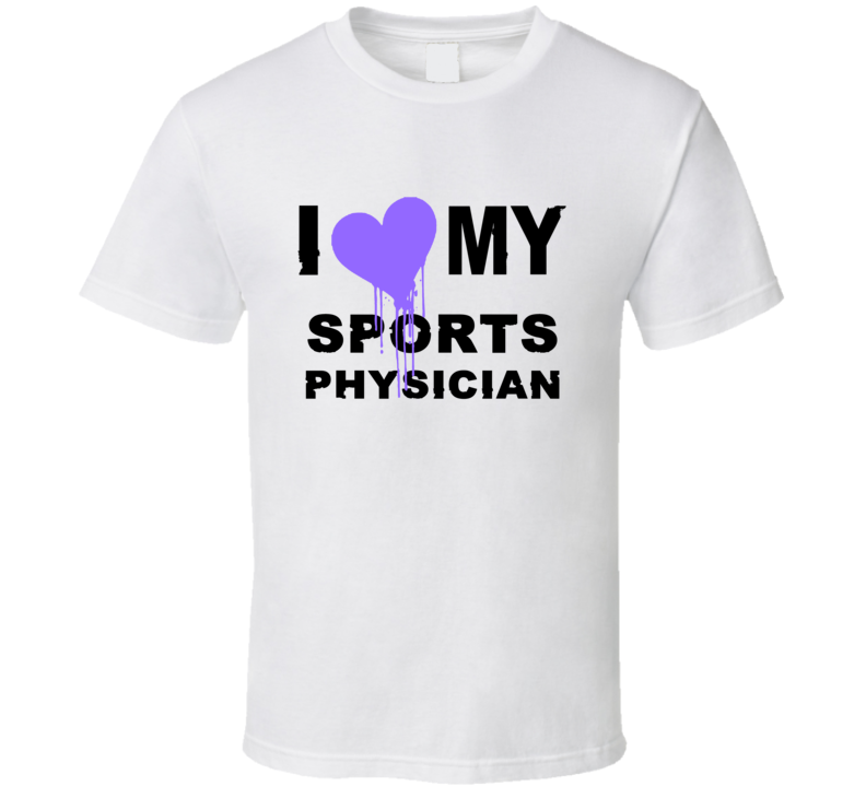 Sports Physician I Heart My Occupation T Shirts