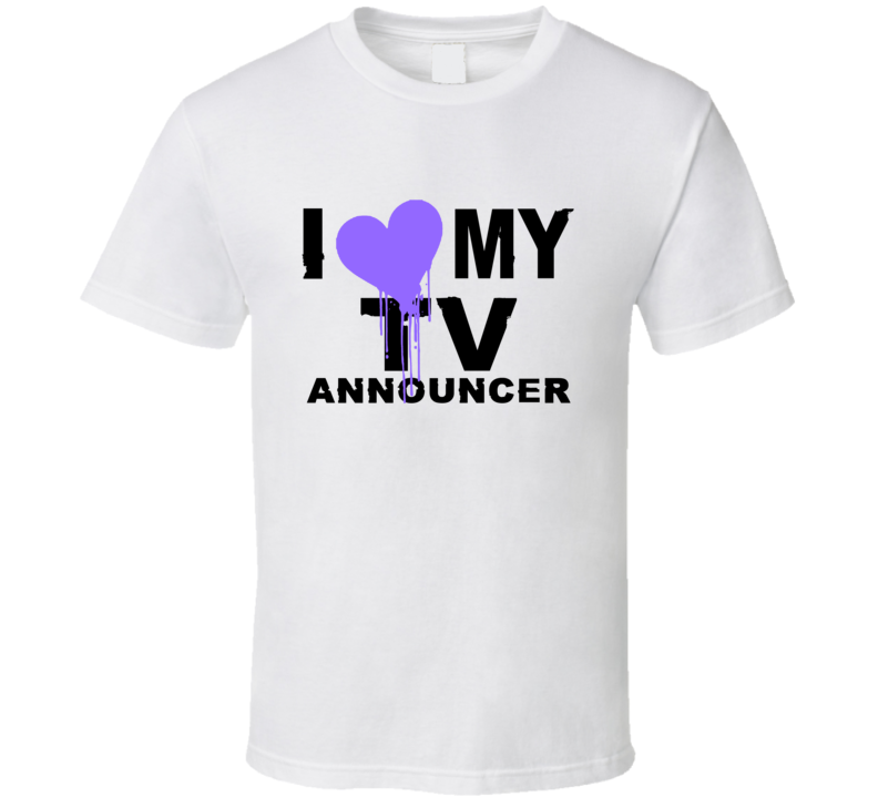 TV Announcer I Heart My Occupation T Shirts