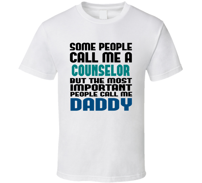 Counselor Some People Call Me Occupation T Shirt Counselor Some People Call Me Occupation T Shirt