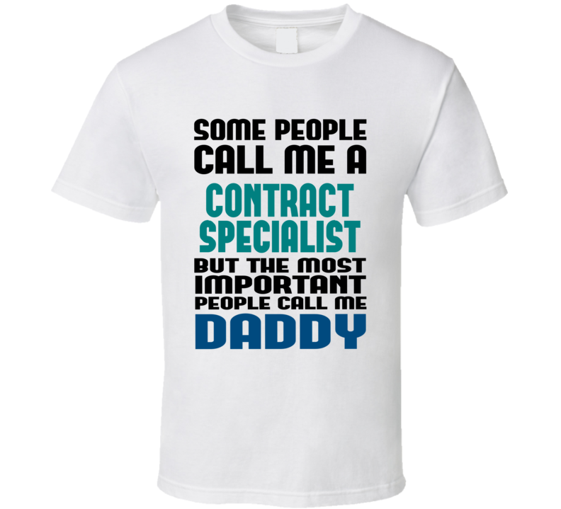 Contract Specialist Some People Call Me Occupation T Shirt Contract Specialist Some People Call Me Occupation T Shirt