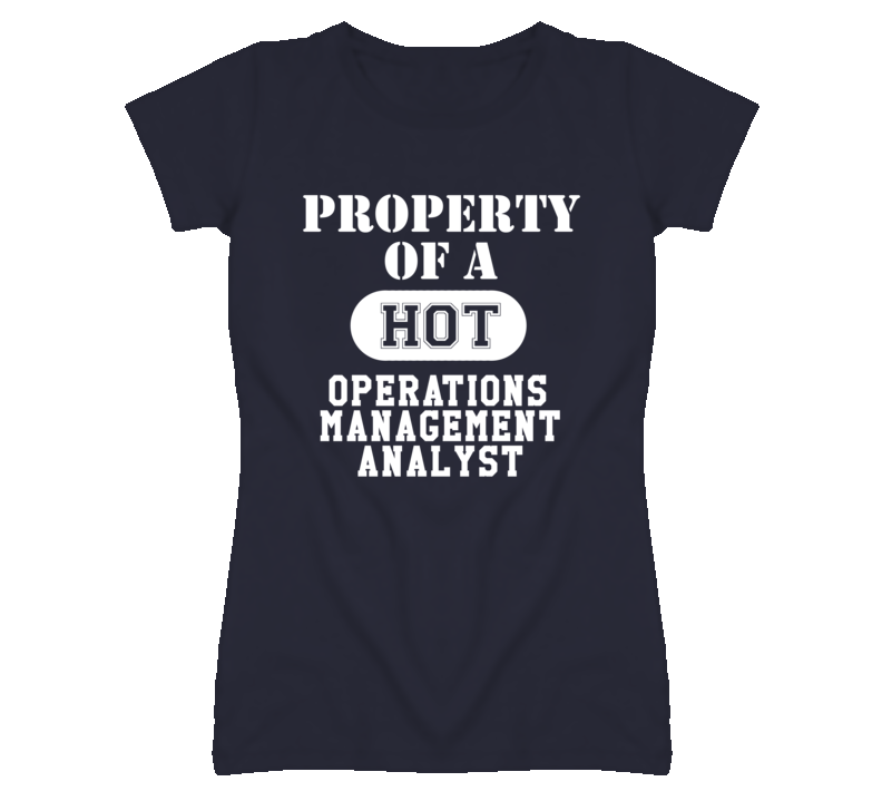 Property Of A Hot Operations Management Analyst Funny Job T Shirt Property Of A Hot Operations Management Analyst Funny Job T Shirt