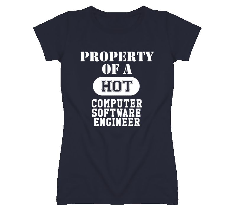 Property Of A Hot Computer Software Engineer Funny Job T Shirt