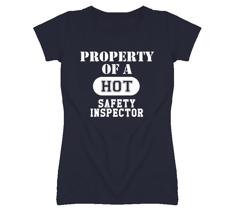 Property Of A Hot Safety Inspector Funny Job T Shirt Property Of A Hot Safety Inspector Funny Job T Shirt