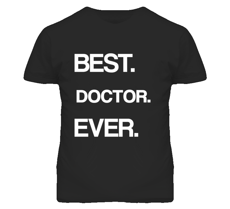 Doctor Best Ever Occupation T Shirt Doctor Best Ever Occupation T Shirt