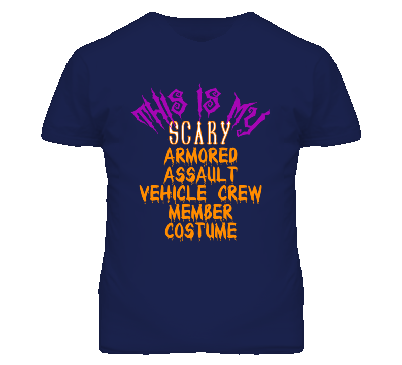 This Is My Scary Armored Assault Vehicle Crew Member Costume Funny Hal This Is My Scary Armored Assault Vehicle Crew Member Costume Funny Hal
