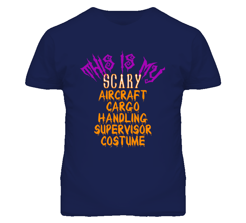 This Is My Scary Aircraft Cargo Handling Supervisor Costume Funny Hall This Is My Scary Aircraft Cargo Handling Supervisor Costume Funny Hall