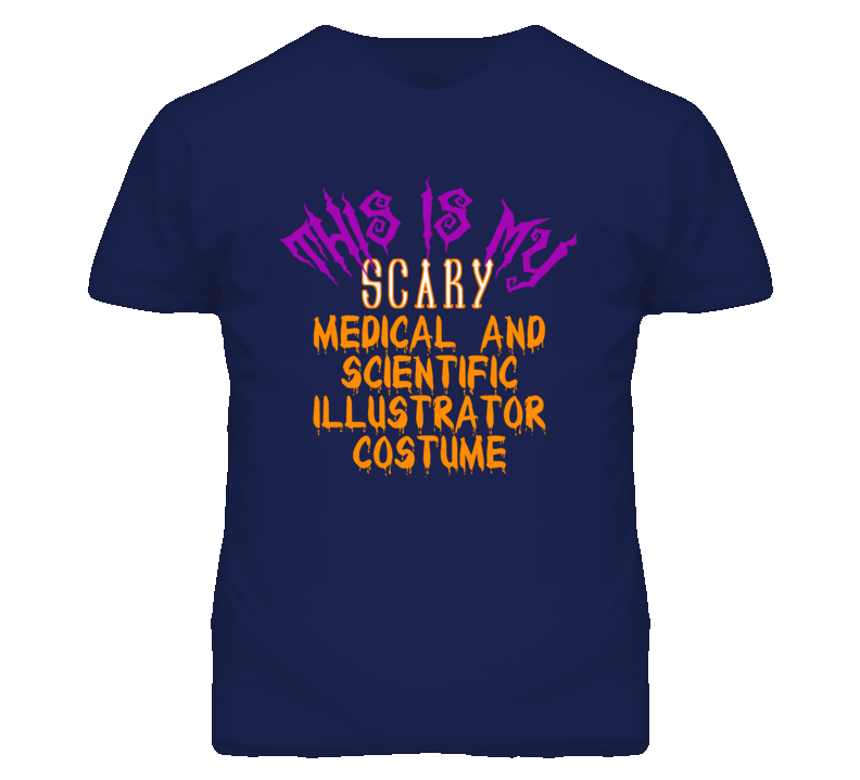 This Is My Scary Medical and Scientific Illustrator Costume Funny Hall This Is My Scary Medical and Scientific Illustrator Costume Funny Hall