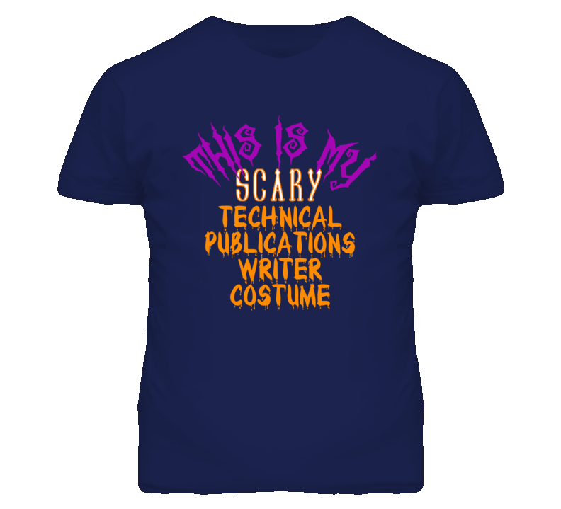 This Is My Scary Technical Publications Writer Costume Funny Halloween This Is My Scary Technical Publications Writer Costume Funny Halloween