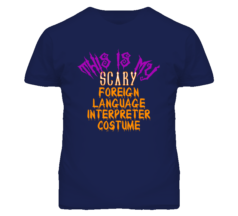 This Is My Scary Foreign Language Interpreter Costume Funny Halloween This Is My Scary Foreign Language Interpreter Costume Funny Halloween