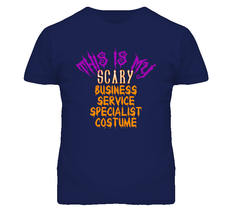 This Is My Scary Business Service Specialist Costume Funny Halloween T This Is My Scary Business Service Specialist Costume Funny Halloween T