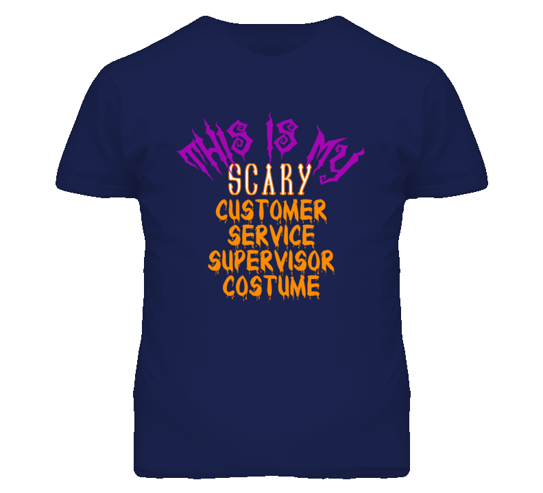 This Is My Scary Customer Service Supervisor Costume Funny Halloween T This Is My Scary Customer Service Supervisor Costume Funny Halloween T