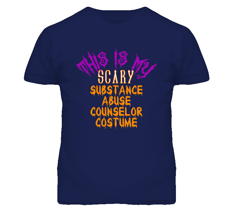This Is My Scary Substance Abuse Counselor Costume Funny Halloween T S
