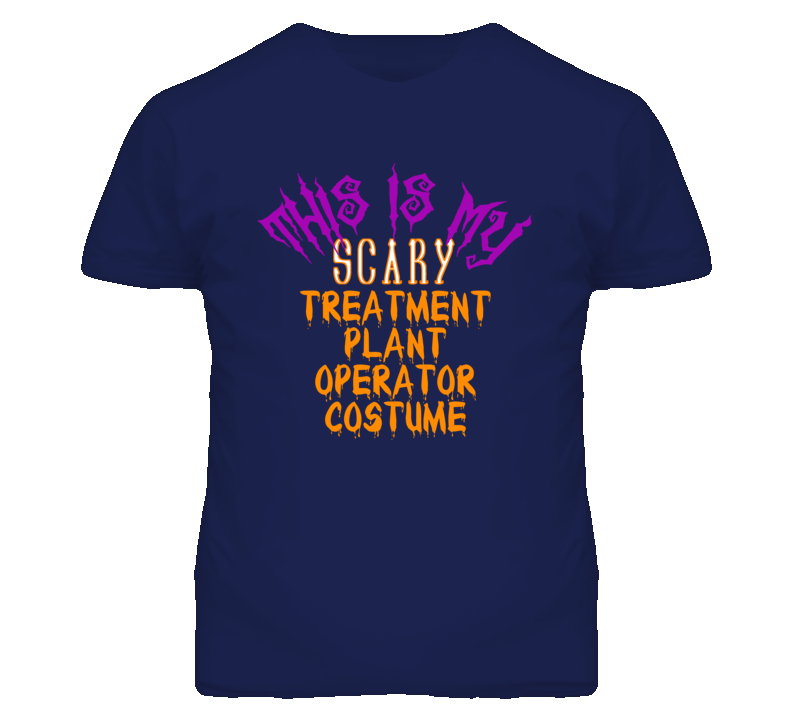 This Is My Scary Treatment Plant Operator Costume Funny Halloween T Sh