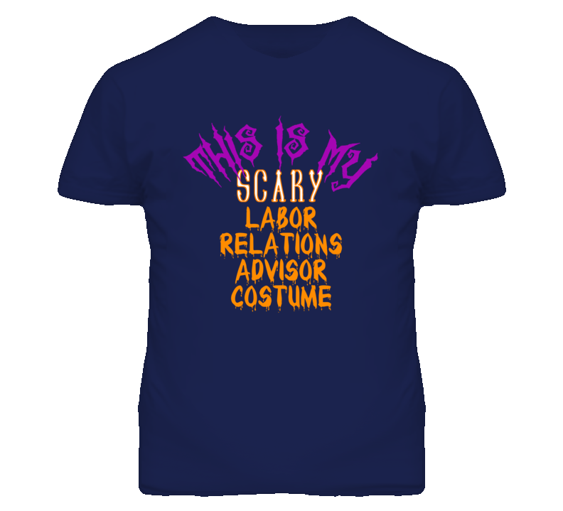 This Is My Scary Labor Relations Advisor Costume Funny Halloween T Shi