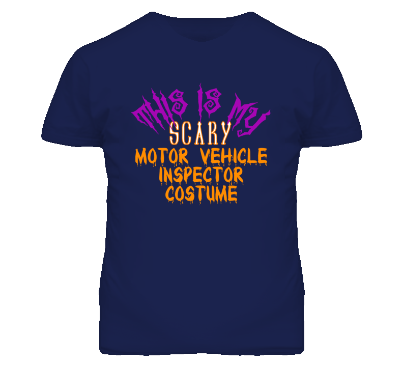 This Is My Scary Motor Vehicle Inspector Costume Funny Halloween T Shi