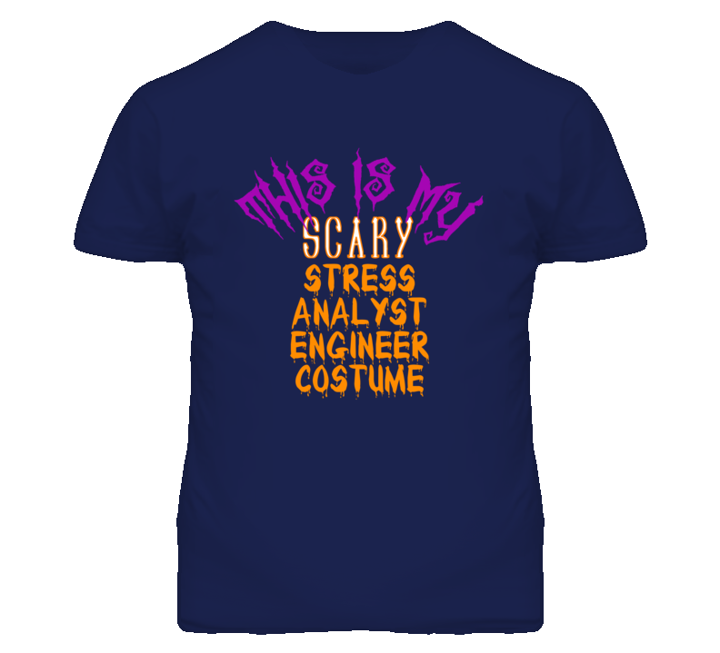 This Is My Scary Stress Analyst Engineer Costume Funny Halloween T Shi