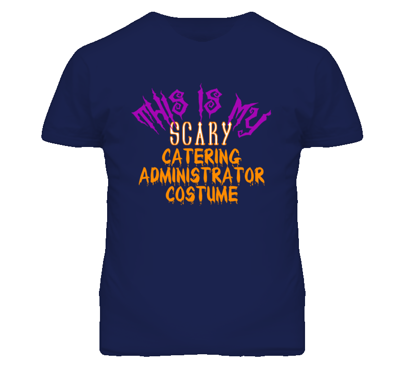 This Is My Scary Catering Administrator Costume Funny Halloween T Shir