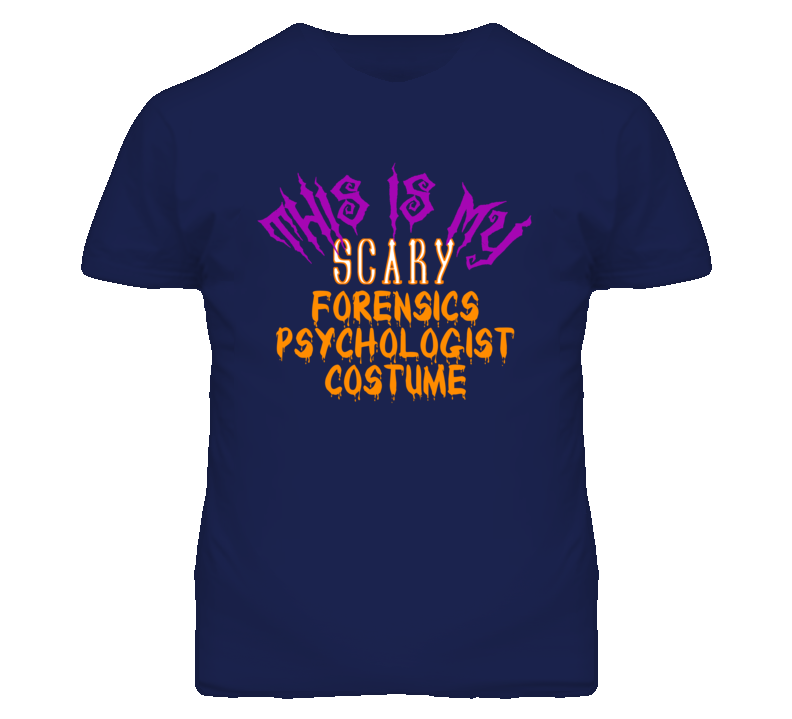 This Is My Scary Forensics Psychologist Costume Funny Halloween T Shir
