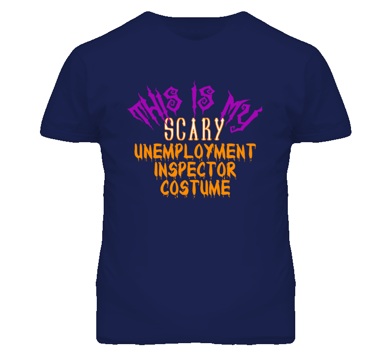 This Is My Scary Unemployment Inspector Costume Funny Halloween T Shir